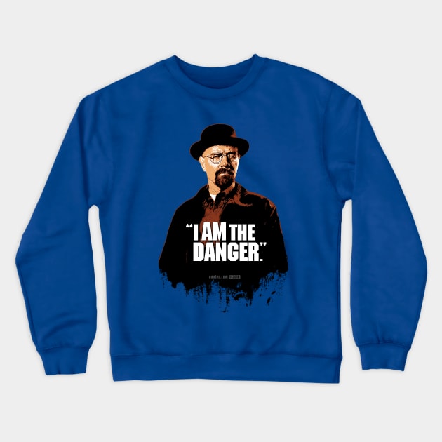 Walter White/Heisenberg - I AM THE DANGER - Breaking Bad Crewneck Sweatshirt by MannArtt